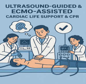 USG guided & ECMO assisted ,  Advanced Cardiac Life Support and Post-CPR Care